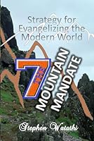 The Seven Mountain Mandate: Strategy for Evangelizing the Modern World B0DFQJHBTL Book Cover