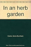 In an Herb Garden B0007IW60W Book Cover