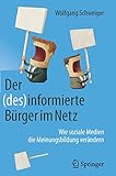 Der (des)informierte Bürger im Netz: Wie soziale Medien die Meinungsbildung verändern