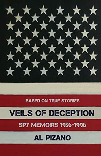 Veils of Deception: Spy Memoirs 1956-1996