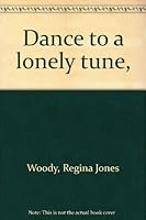 Dance to a Lonely Tune 0664324614 Book Cover