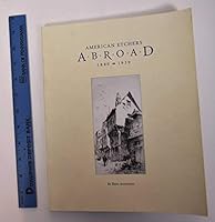 American Etchers Abroad, 1880-1939 0913689491 Book Cover