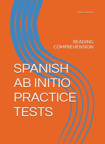 Spanish Ab Initio Practice Tests: Reading Comprehension