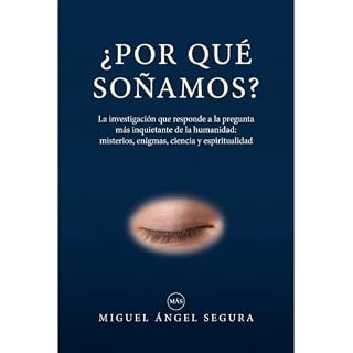 &iquest;Por qu&eacute; so&ntilde;amos? Audiolibro Por Miguel &Aacute;ngel Segura arte de portada