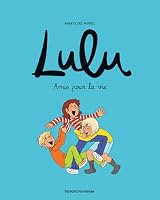 Lulu, Tome 03: Amis pour la vie 2747055523 Book Cover
