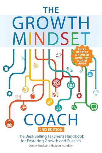 The Growth Mindset Coach, Second Edition: The Best-Selling Teacher's Handbook for Fostering Growth...