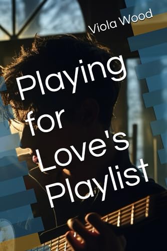 Playing for Love's Playlist