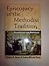 Episcopacy in the Methodist Tradition: Perspectives and Proposals