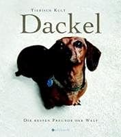 Dackel: Die besten Freunde der Welt 3938428295 Book Cover