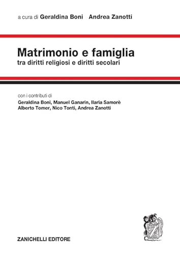 Matrimonio E Famiglia. Tra Diritti Religiosi E Diritti Secolari