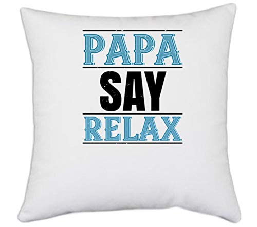 UDNAG White Polyester 'Father | papa say lelax' Pillow Cover [16 Inch X 16 Inch]