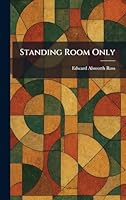 Standing Room Only 1026003903 Book Cover