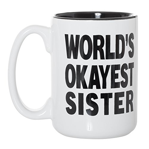 World's Okayest Sister Black Inlay Large 15 Oz Double-Sided Coffee Tea Mug (World's Okayest Sister) #TOP20