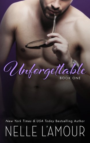 Unforgettable: (A Hollywood Love Story: Book 1) (Volume 1) Unforgettable: (A Hollywood Love Story: Book 1) (Volume 1)