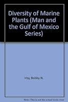 Diversity of Marine Plants (Man and the Gulf of Mexico Series) 0878052046 Book Cover