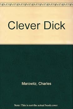 Clever Dick.