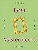  Lost Masterpieces (DK Secret Histories) (English Edition)