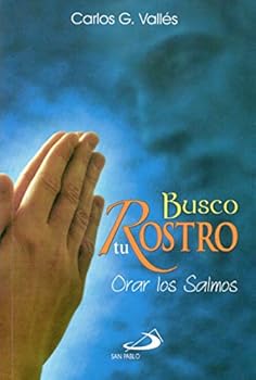 Paperback Busco Tu Rostro/I Look for Your Face: Orar Los Salmos/Praying the Psalms Book