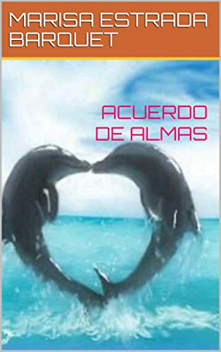 ACUERDO DE ALMAS (Spanish Edition)