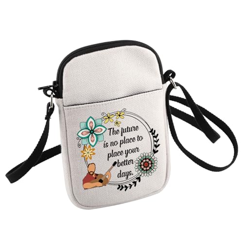 Singer Fans Quote The Future is No Place to Place Your Better Days Crossbody Bag Band Music Gift For Mom BFF