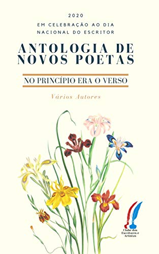 Antologia de Novos Poetas: No Princípio Era o Verso