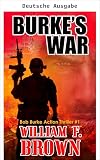 Burkes Krieg (Bob Burke Action-Abenteuer-Romane)