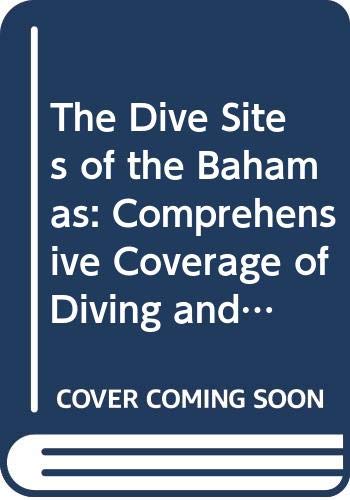 The Dive Sites of the Bahamas & Comprehensive C... 976817014X Book Cover