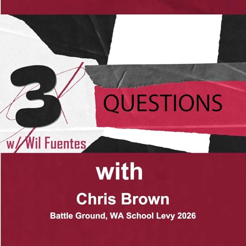3 Questions with Chris Brown - Battle Ground WA Feb 10th School Levy