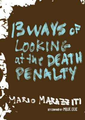 [(13 Ways of Looking at the Death Penalty)] [Author: Mario Marazziti] published on (March, 2015)