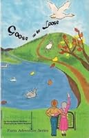 Goose on the Loose 1890609056 Book Cover