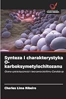 Synteza i charakterystyka O-karboksymetylochitozanu 6209254438 Book Cover