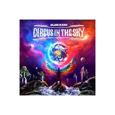 BLISS N ESO - CIRCUS IN THE SKY