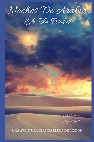 Noches De Arabia: La Isla Perdida (Spanish Edition)