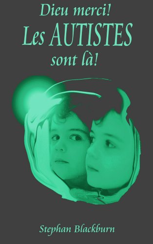 Télécharger Dieu merci! Les autistes sont là! livre En ligne