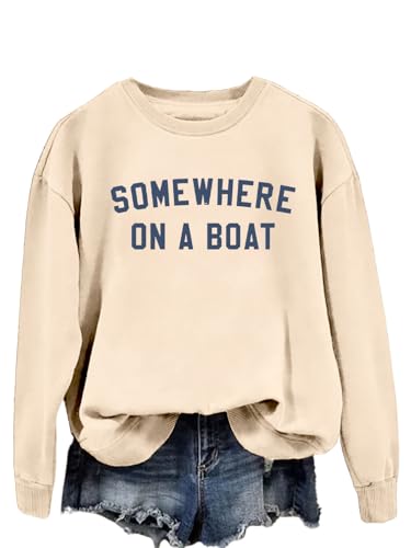 Somewhere On A Boat Sweatshirt Somewhere On A Boat long sleeves Shirt Funny Print Casual Tops Shirts