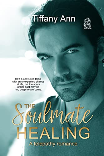 The Soulmate Healing: A Telepathy Romance (The Soulmate Call Book 4) by [Tiffany Ann, R.C.  Matthews]