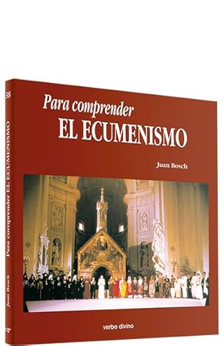 para Comprender el ecumenismo (Para leer, vivir, comprender)