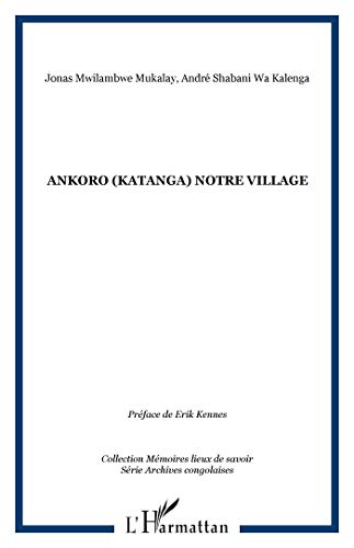 Ankoro (Katanga) notre village (French Edition)