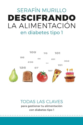 DESCIFRANDO LA ALIMENTACIÓN EN DIABETES TIPO 1