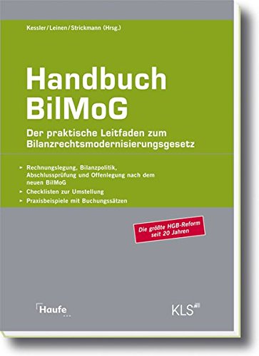 Handbuch BilMoG: Der praktische Leitfaden zum Bilanzrechtsmodernisierungsgesetz (Haufe Fachpraxis) Handbuch BilMoG: Der praktische Leitfaden zum Bilanzrechtsmodernisierungsgesetz (Haufe Fachpraxis)