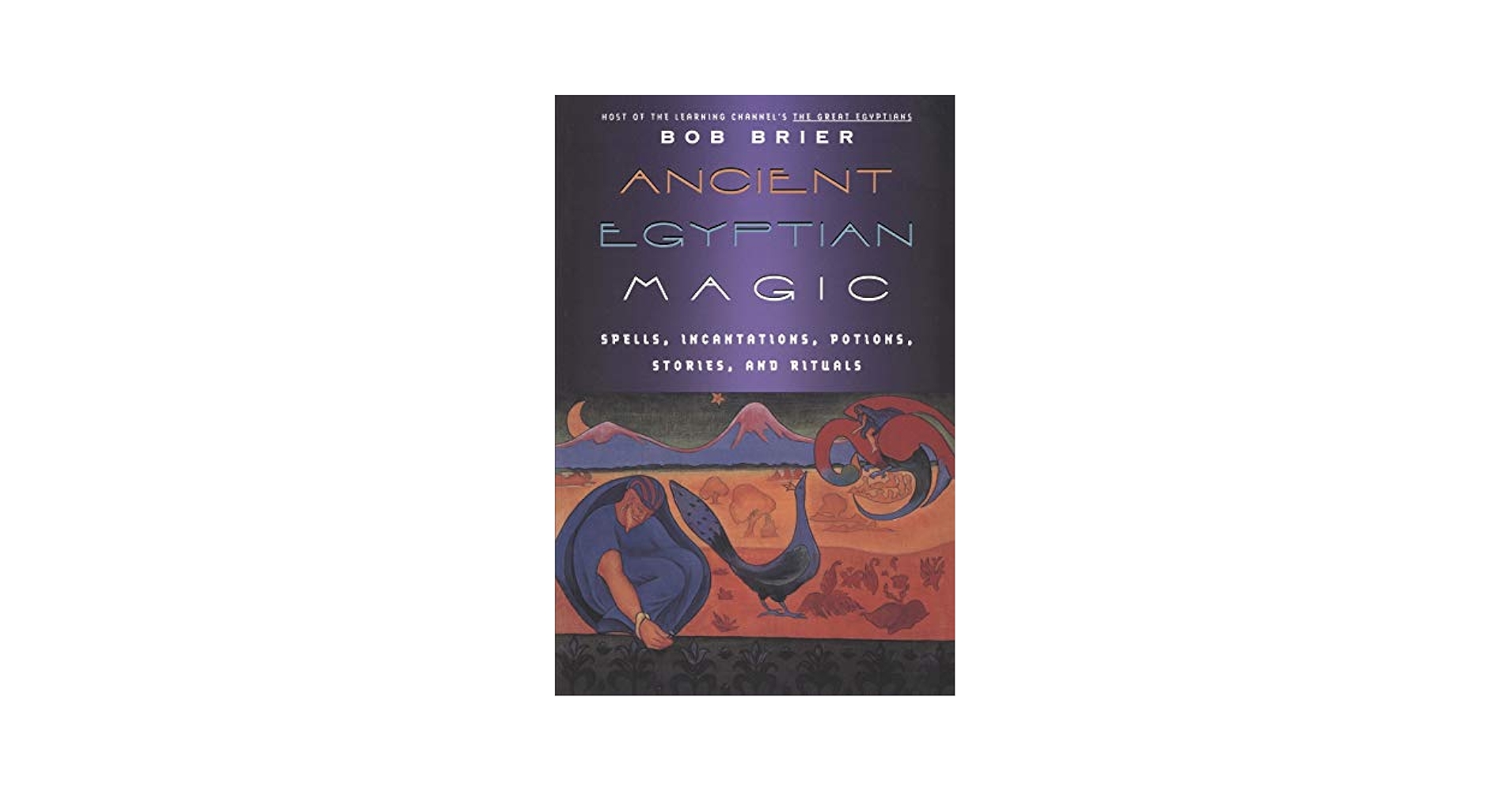 Ancient Egyptian Magic: Brier, Bob: 9780688007966: Amazon