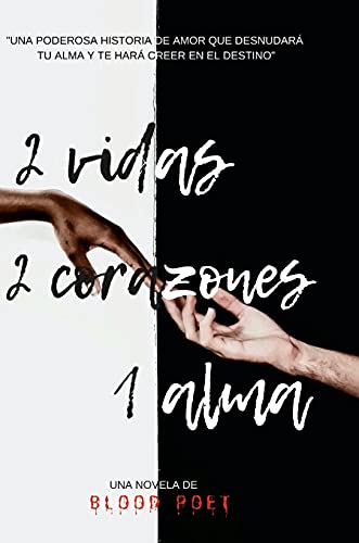 2 Vidas 2 Corazones 1 Alma (Spanish Edition)