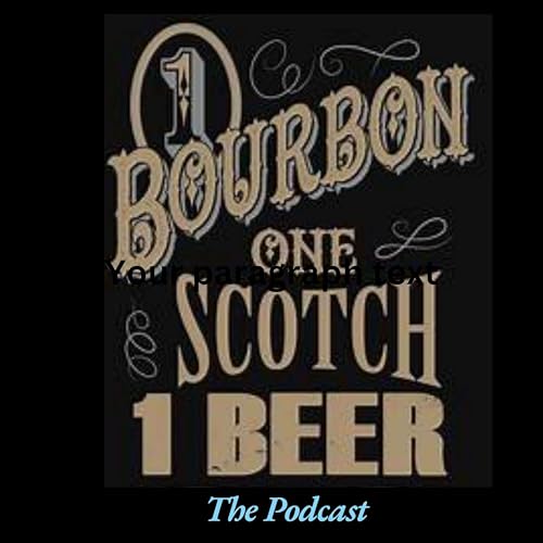 Page de couverture de One Bourbon. One Scotch. One Beer: The Podcast