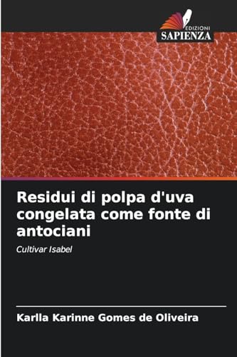 Residui di polpa d'uva congelata come fonte di antociani: Cultivar Isabel