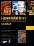  I segreti del Web Design. 15 grandi web designer svelano i segreti dei loro siti. Con CD-ROM