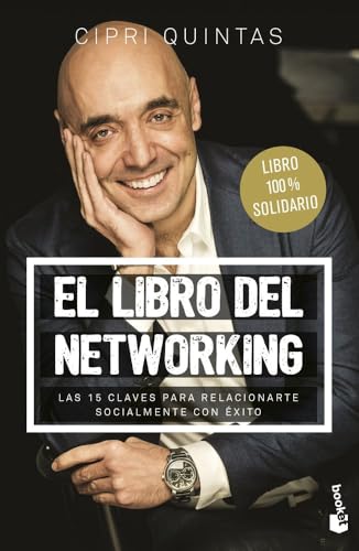 El Libro Del Networking: Las 15 Claves Para Relacionarte Socialmente Con Éxito Prácticos Siglo Xxi El Libro Del Networking: Las 15 Claves Para Relacionarte Socialmente Con Éxito Prácticos Siglo Xxi
