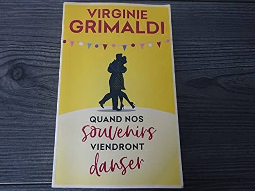 Quand nos souvenirs viendront danser.