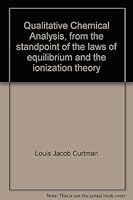Qualitative chemical analysis, from the standpoint of the laws of equilibrium and the ionization theory, B00085L6LY Book Cover