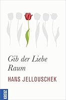 Gib der Liebe Raum 3451610876 Book Cover