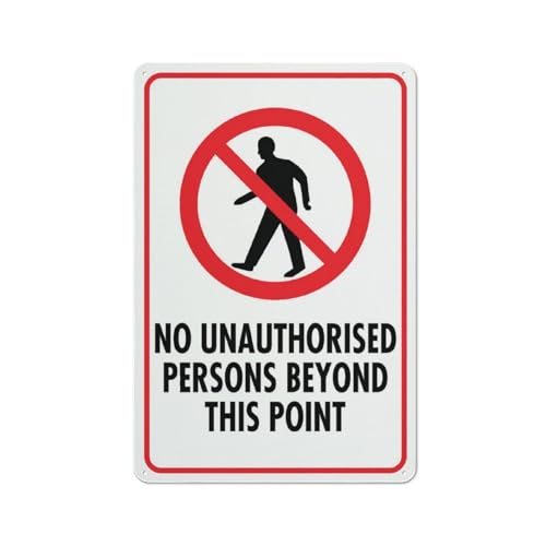 No Unauthorised Persons Beyond This Point Sign For Business 8"X12" Rust Free Aluminum Uv Printed